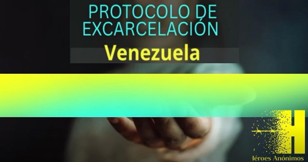 PROTOCOLO DE EXCARCELACIÓN VENEZUELA